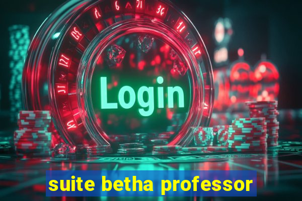 suite betha professor